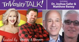 Dr. Joshua Safer & Matthew Baney Guest On TriVersity Talk! Wednesday, November 13th, 2024 at 7 PM ET