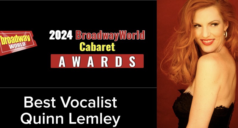 Singer Quinn Lemley Voted Best Vocalist For 2024 BroadwayWorld Cabaret Awards