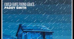 Review: Paddy Smith’s Could Have Found Grace Is the Blues, Lived and Told